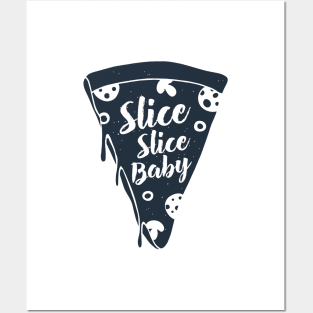 Hand Drawn Pizza Slice. Slice, Slice, Baby. Lettering Posters and Art